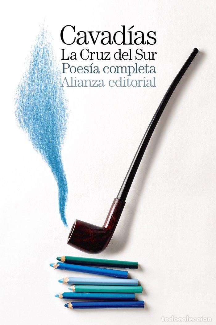 B&uuml;cher: LA CRUZ DEL SUR POESIA COMPLETA - CAVADIAS, NICOS