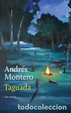 Libros: TAGUADA - ANDRES MONTERO