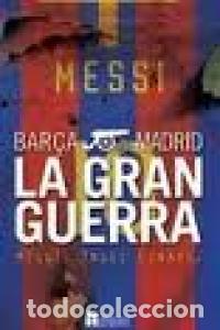 Libros: MADRID BARCA LA GRAN GUERRA - LINARES, MIGUEL A.
