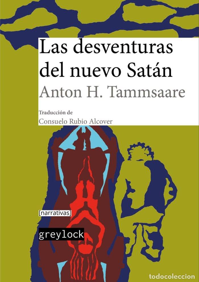 Libros: DESVENTURAS DEL NUEVO SATAN,LAS - TAMMSAARE, ANTON H