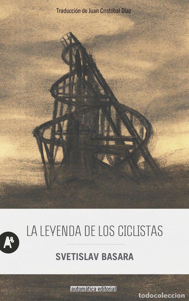 Libros: LA LEYENDA DE LOS CICLISTAS - BASARA, SVETISLAV