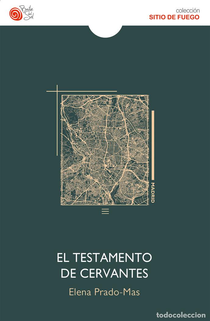 Libros: EL TESTAMENTO DE CERVANTES - PRADO MAS, ELENA