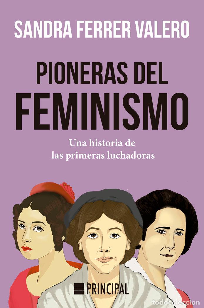 Libros: PIONERAS DEL FEMINISMO - FERRER VALERO, SANDRA
