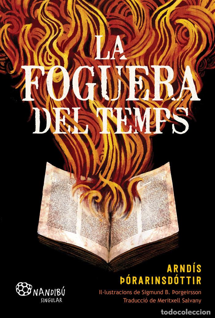 B&uuml;cher: LA FOGUERA DEL TEMPS - &Egrave;ORARINSDOTTIR, ARNDIS