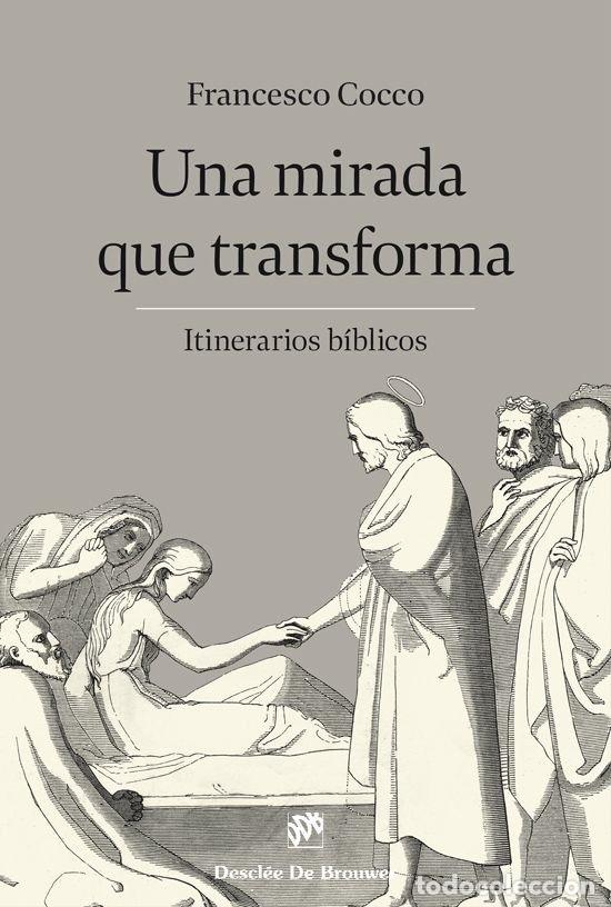 B&uuml;cher: UNA MIRADA QUE TRANSFORMA - COCCO, FRANCESCO