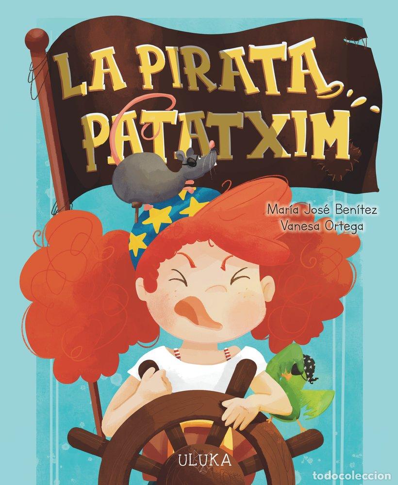 Libri: LA PIRATA PATATXIM - BENITEZ, MARIA JOSE
