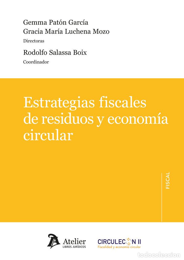 Libros: ESTRATEGIAS FISCALES DE RESIDUOS Y ECONOMIA CIRCULAR - GEMMA PATON GARCIA