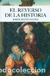 Livros: REVERSO DE LA HISTORIA - IBA&Ntilde;EZ FANES, JORDI