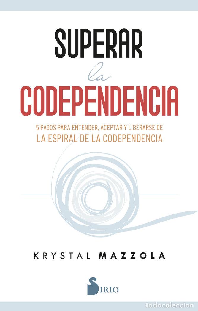 Livros: SUPERAR LA CODEPENDENCIA - MAZZOLA, KRYSTAL