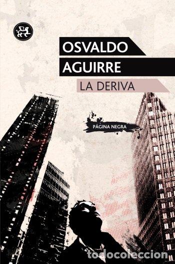 Libri: DERIVA,LA - AGUIRRE, OSVALDO