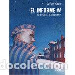 Libri: EL INFORME W. INFILTRADO EN AUSCHWITZ - NOCQ GAETAN