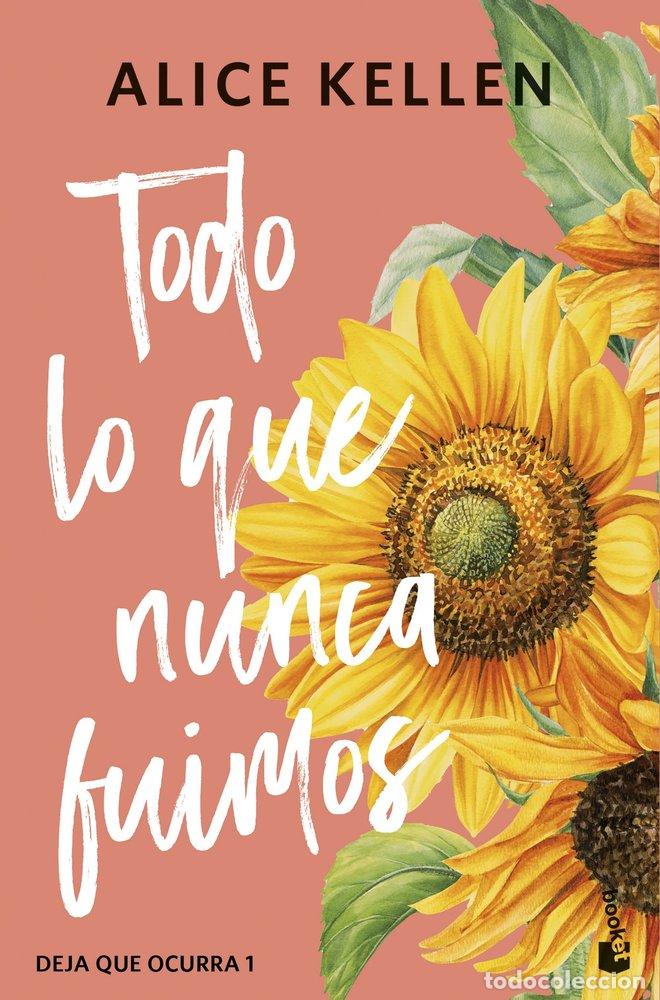Libri: TODO LO QUE NUNCA FUIMOS - ALICE KELLEN