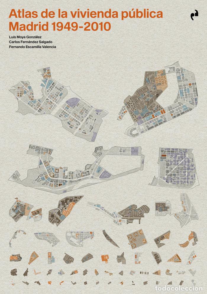 Libros: ATLAS DE LA VIVIENDA PUBLICA MADRID 1940 2 - ESCAMILLA