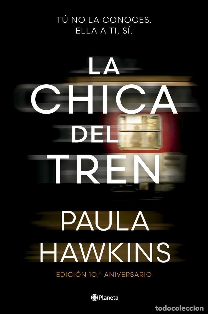 Libros: LA CHICA DEL TREN EDICION 10 ANIVERSARIO - PAULA HAWKINS