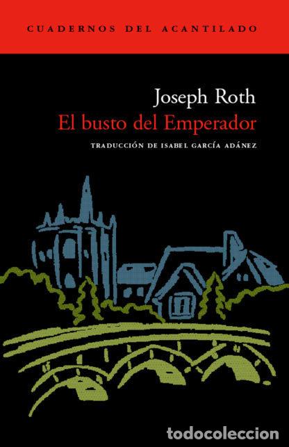 books: BUSTO DEL EMPERADOR CA - ROTH, JOSEPH