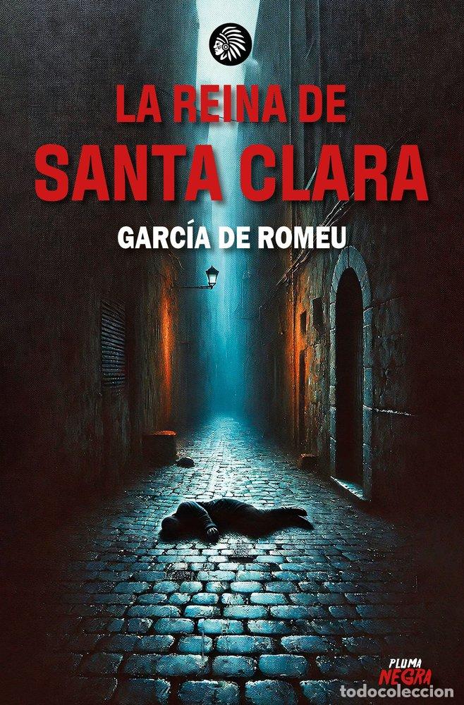books: LA REINA DE SANTA CLARA - GARCIA DE ROMEU, JOSE JOAQUIN