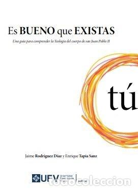books: ES BUENO QUE EXISTAS - RODRIGUEZ DIAZ, LC, JAIME