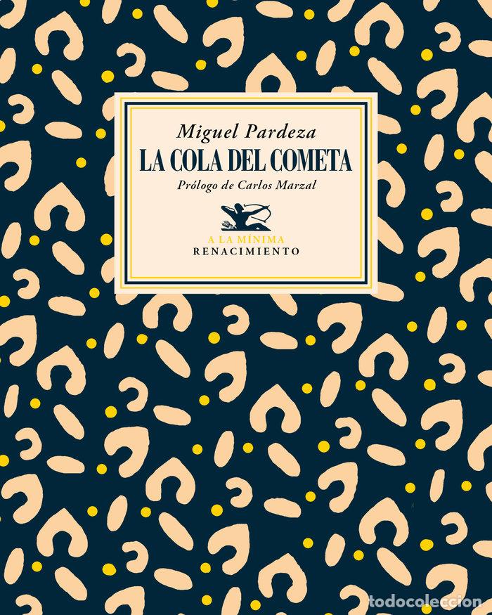 Libros: COLA DEL COMETA,LA - PARDEZA, MIGUEL