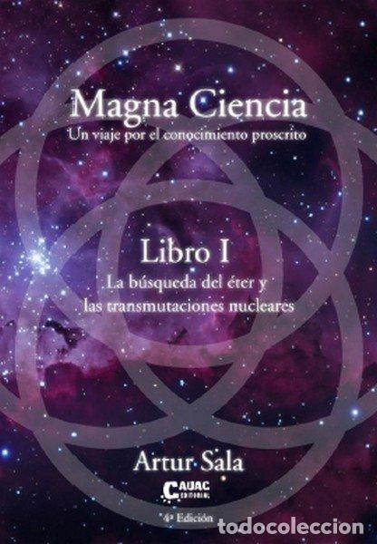Libros: MAGNA CIENCIA LIBRO I LA BUSQUEDA DEL ETER Y LAS TRANSMUTAC - ARTUR SALA