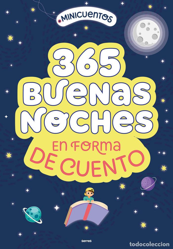 Libri: MINICUENTOS 365 BUENAS NOCHES EN FORMA DE CUENTO - AA.VV