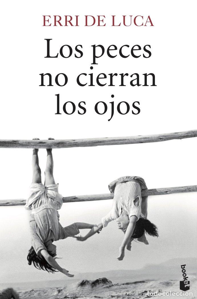 Libri: PECES NO CIERRAN LOS OJOS,LOS - DE LUCA, ERRI