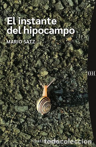 books: EL INSTANTE DEL HIPOCAMPO - SATZ, MARIO