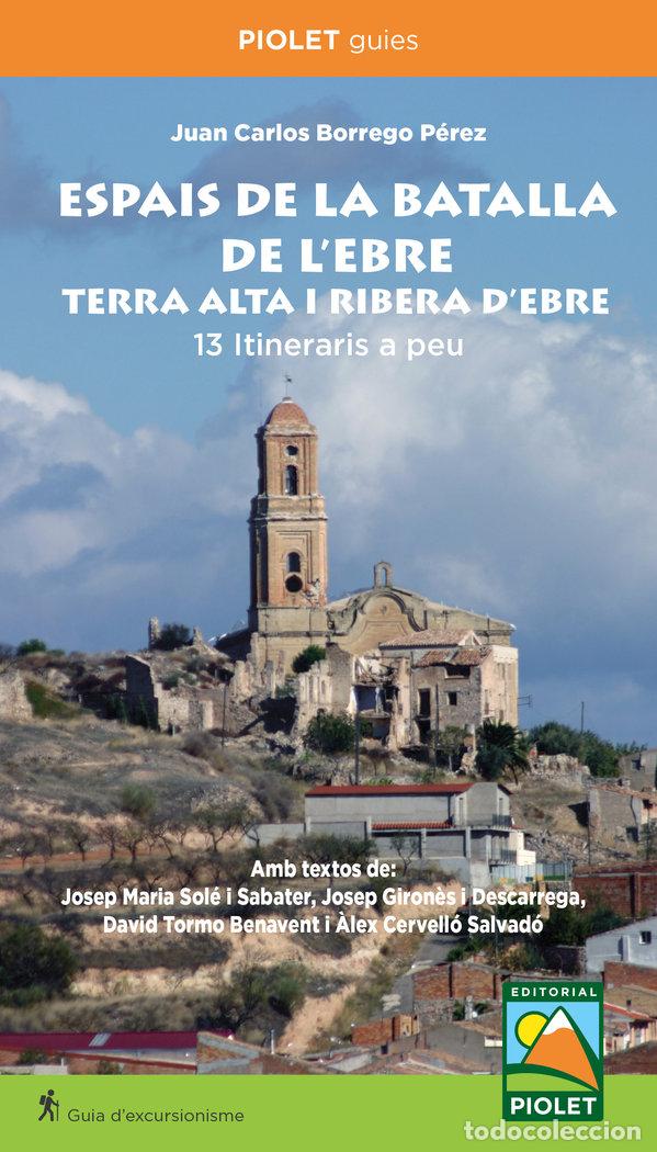 books: ESPAIS DE LA BATALLA DE L'EBRE - BORREGO PEREZ, JUAN CARLOS