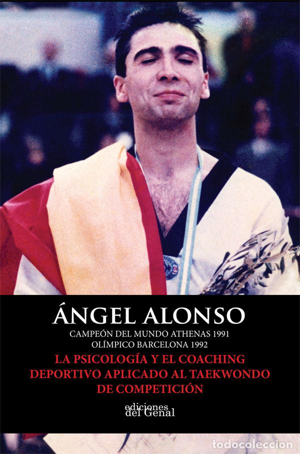 books: PSICOLOGIA Y EL COACHING DEPORTIVO APLICADO AL TAEKWONDO DE - ALONSO RIOS, ANGEL DAMIAN