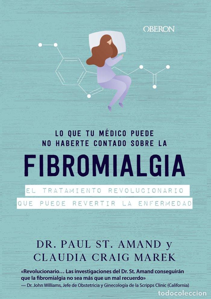 Libri: FIBROMIALGIA LO QUE LOS MEDICOS CALLAN - ST. ARMAND, PAUL