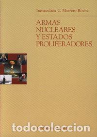 Libri: ARMAS NUCLEARES Y ESTADOS PROLIFERADORES - AA.VV.