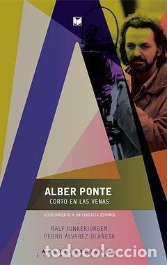 Libros: ALBER PONTE, CORTO EN LAS VENAS - JUNKERJ&Uuml;RGEN, RALF