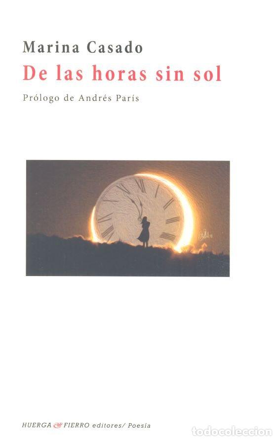 Libri: DE LAS HORAS SIN SOL - CASADO, MARINA