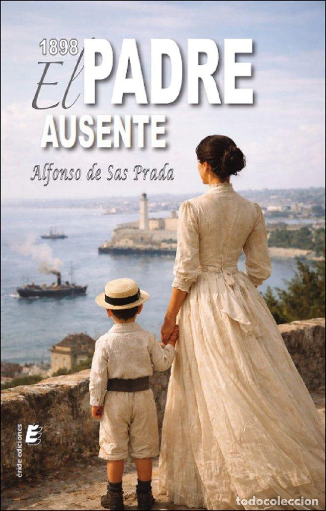 Libri: 1898 EL PADRE AUSENTE - DE SAS, ALFONSO