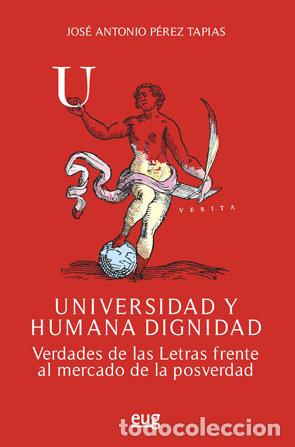 Livros: UNIVERSIDAD Y HUMANA DIGNIDAD - PEREZ TAPIAS, JOSE ANTONIO
