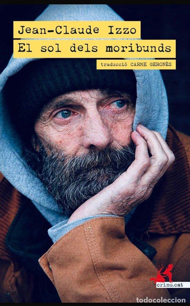 Libri: SIOL DELS MORIBUNDS,EL - IZZO, JEAN-CLAUDE
