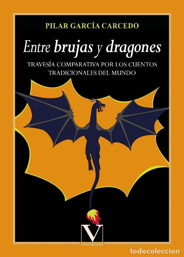Libri: ENTRE BRUJAS Y DRAGONES - GARCIA CARCEDO, PILAR