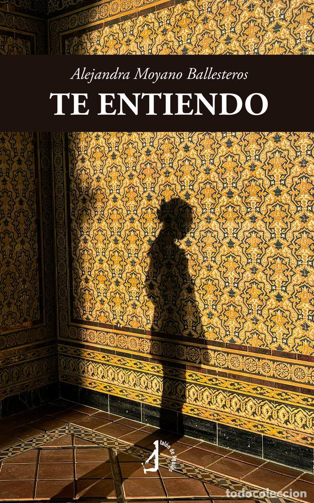 Libri: TE ENTIENDO - MOYANO BALLESTEROS, ALEJANDRA