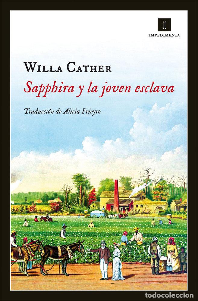 Libri: SAPPHIRA Y LA JOVEN ESCLAVA - CATHER, WILLA