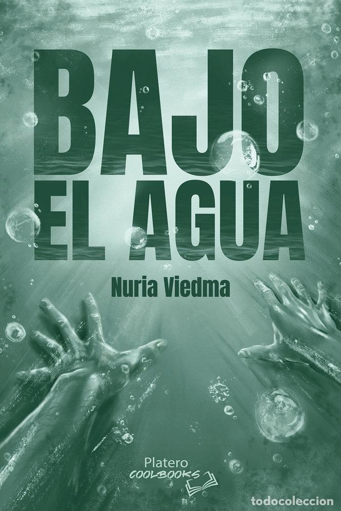 Libri: BAJO EL AGUA - VIEDMA HERVAS, NURIA