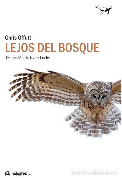 Livros: LEJOS DEL BOSQUE - OFFUTT, CHRIS