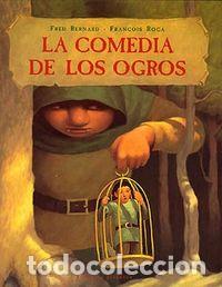 Livres: COMEDIA DE LOS OGROS,LA - BERNALD