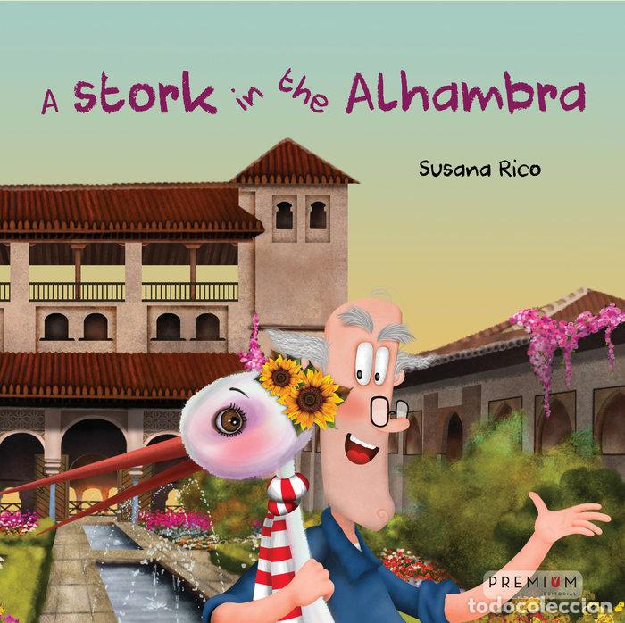 Libros: A STORK IN THE ALHAMBRA - RICO, SUSANA