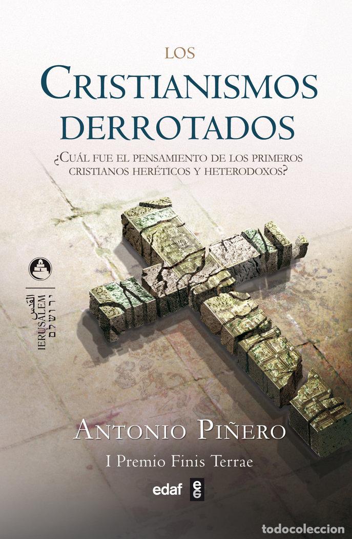 Libri: LOS CRISTIANISMOS DERROTADOS - Pi&ntilde;ero S&aacute;enz, Antonio