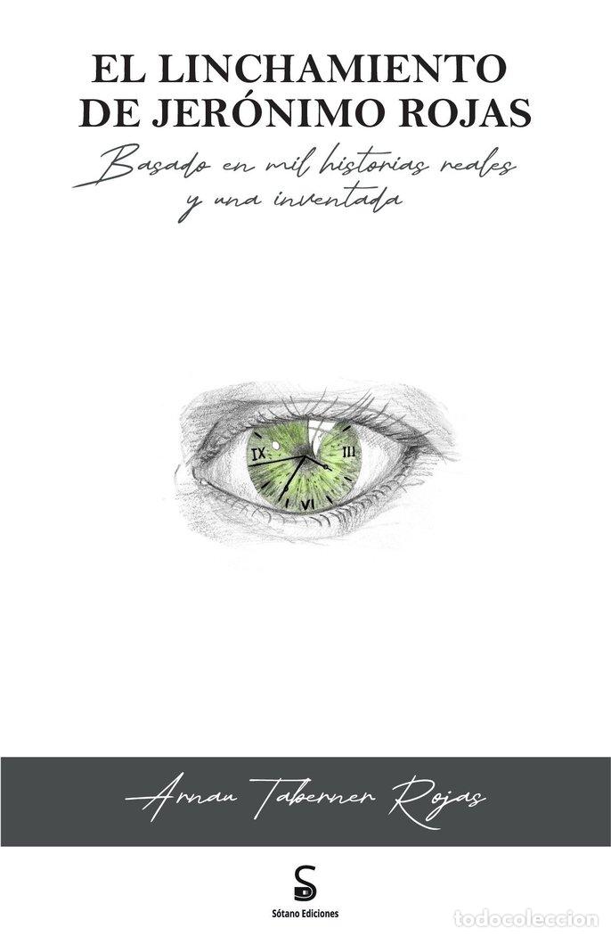 Libros: EL LINCHAMIENTO DE JERONIMO ROJAS - TABERNER ROJAS, ARNAU