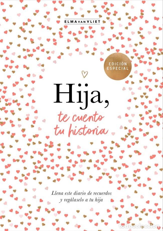 Libros: HIJA TE CUENTO TU HISTORIA - VAN VLIET, ELMA