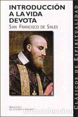 Libros: INTRODUCCION A LA VIDA DEVOTA - SAN FRANCISCO DE SALES