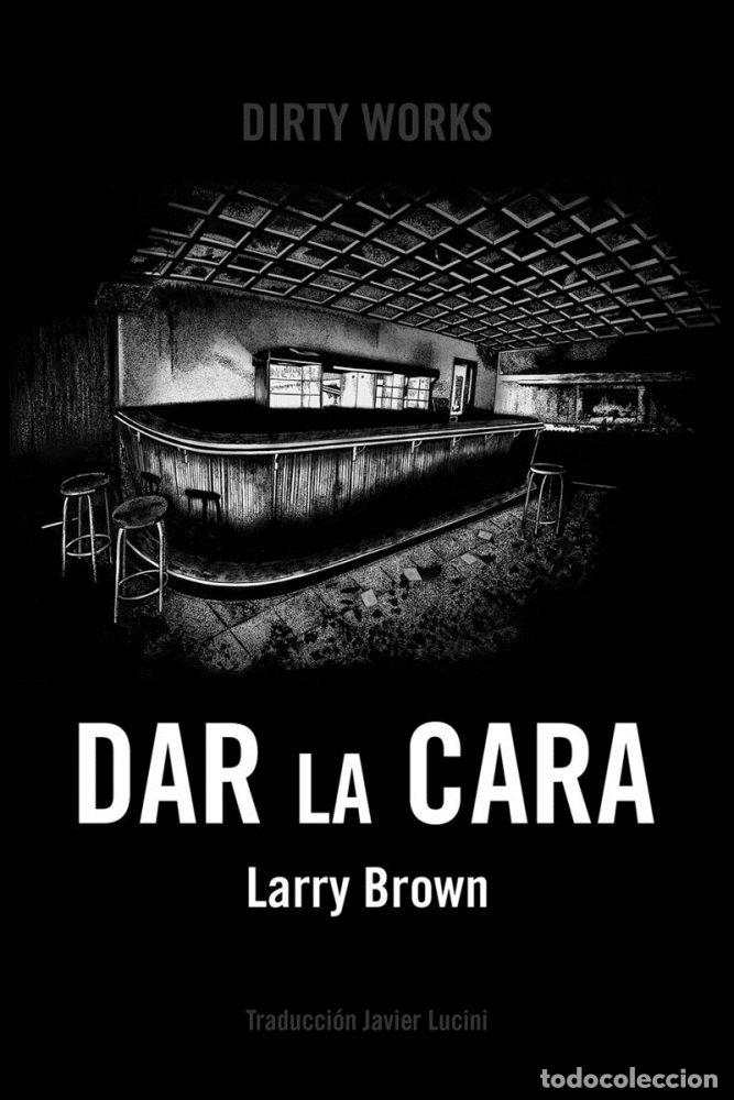 Libros: DAR LA CARA - BROWN, LARRY