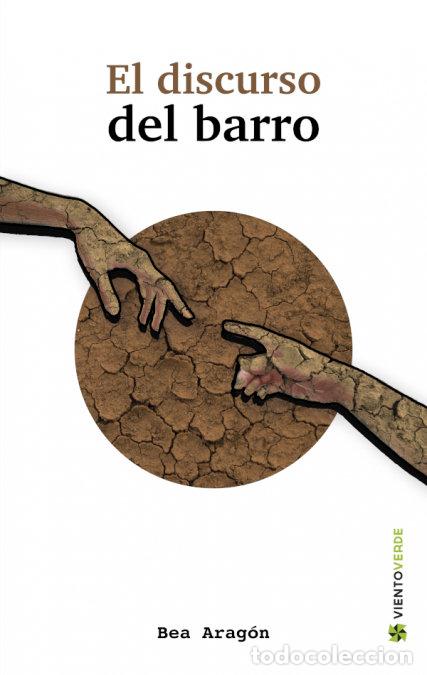 Libros: EL DISCURSO DEL BARRO - RODRIGUEZ ARAGON, BEATRIZ