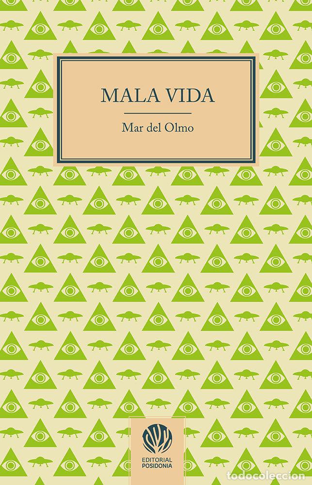 Libros: MALA VIDA - DEL OLMO, MAR