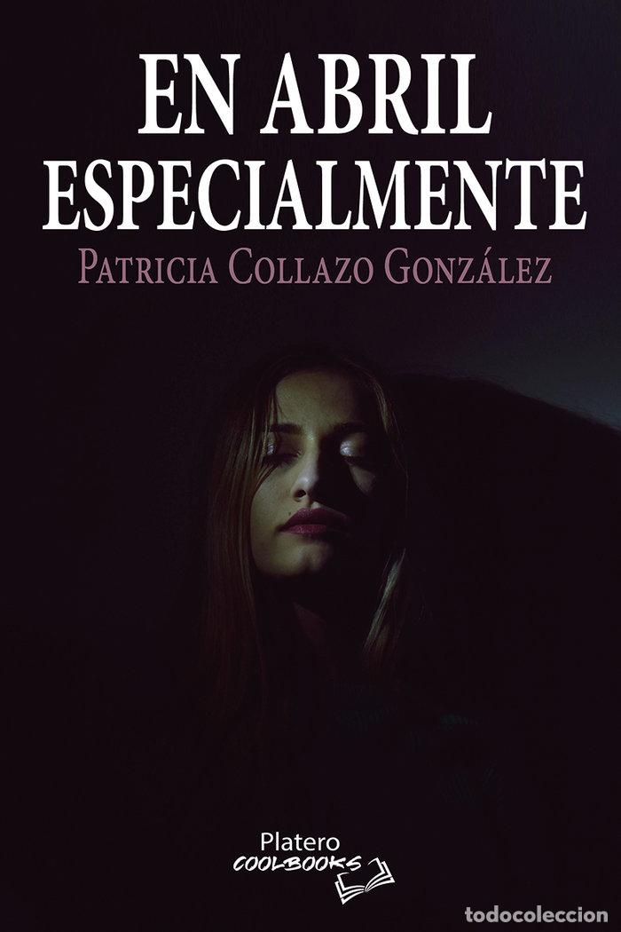 Libros: EN ABRIL ESPECIALMENTE - COLLAZO GONZALEZ, PATRICIA